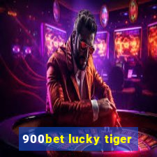 900bet lucky tiger